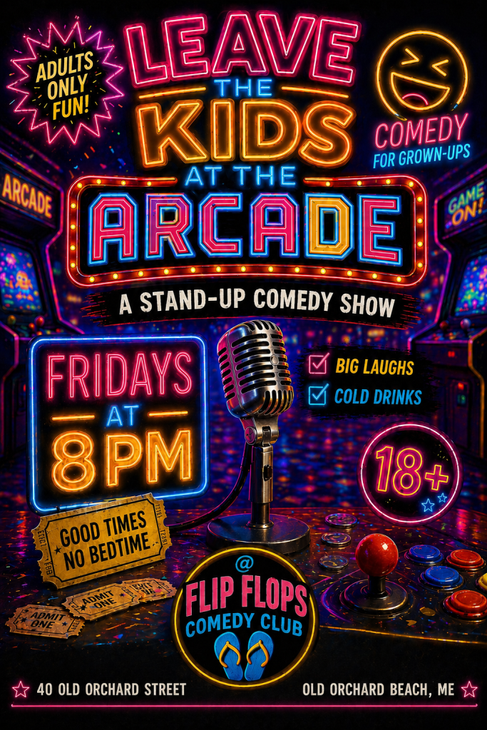 Leave Your Kids At The Arcade: A Comedy Show