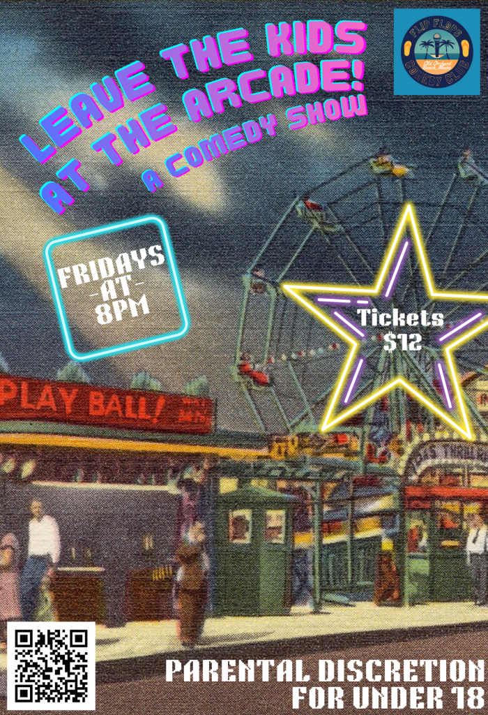 Leave The Kids At The Arcade: A Comedy Show